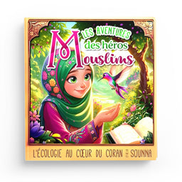 Les héros Mouslims – Écologie et Islam – Tome 1 – Éditions Sana