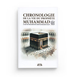 Chronologie De La Vie Du Prophète Muhammad ﷺ – Ce Que Tout Musulman Doit Savoir – Al Bidar Éditions - Librairie Al Minhaj