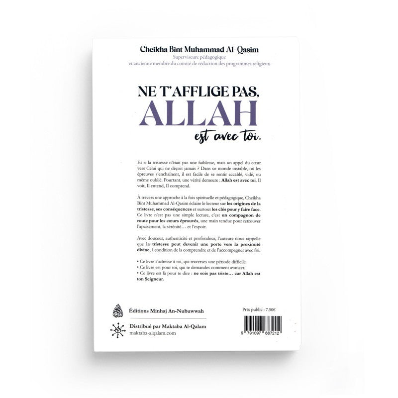 Ne T'Afflige Pas Allah Est Avec Toi – Cheikha Bint Muhammad Al Qâsim – Maktaba Al-Qalam - Librairie Al Minhaj