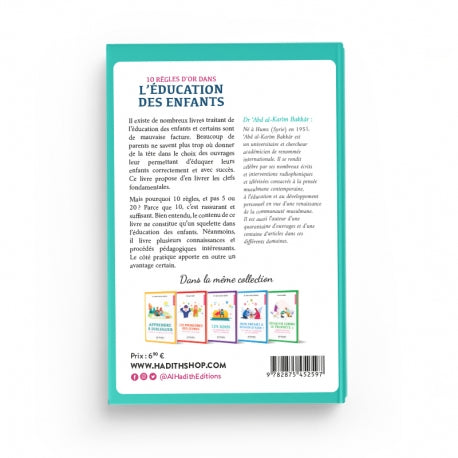 10 Règles d'Or dans l'Éducation des Enfants - Dr 'Abd Al-Karîm Bakkâr - Éditions Al-Hadîth - Librairie Al Minhaj