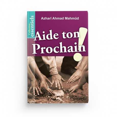 Photo de Aide Ton Prochain ! - Azharî Ahmad Mahmûd - Éditions Al-Hadîth - Librairie Al Minhaj
