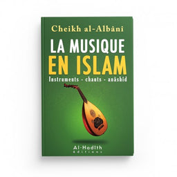 La Musique en Islam - Cheikh Al-Albâni - Éditions Al-Hadith - Librairie Al Minhaj