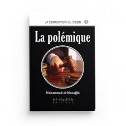 La Polémique - Muhammad al-Munajjid - Éditions al-Hadîth - Librairie Al Minhaj