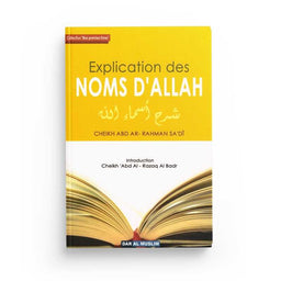 Explication des Noms d'Allah - Cheikh 'Abd Ar Rahman Sa'di, Éditions Dar Al Muslim - Librairie Al Minhaj