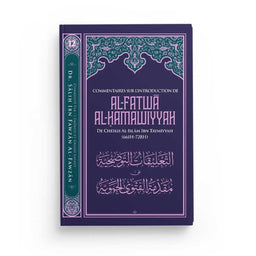 Commentaires sur l'Introduction de Al-Fatwâ Al-Hamawiyyah d'Ibn Taymiyyah - Dr. Sâlih ibn Fawzân al-Fawzân - Editions Ibn Badis - Librairie Al Minhaj