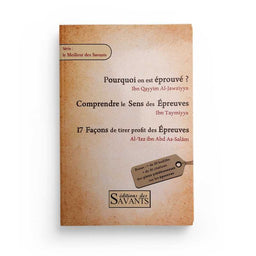 Compilation De 3 Livrets Sur Les Épreuves - Ibn Qayyim, Ibn Taymiyya Et Al Izz Abd As-Salam - Éditions Des Savants - Librairie Al Minhaj