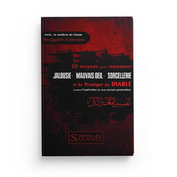 Jalousie, Mauvais Œil, Sorcellerie : 20 Moyens De Les Repousser - Éditions Des Savants - Librairie Al Minhaj