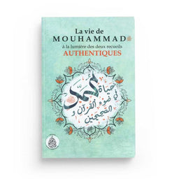 La Vie de Mouhammad à la Lumière des Deux Recueils Authentiques - Rachid Maach - Éditions Pieux Prédécesseurs - Librairie Al Minhaj