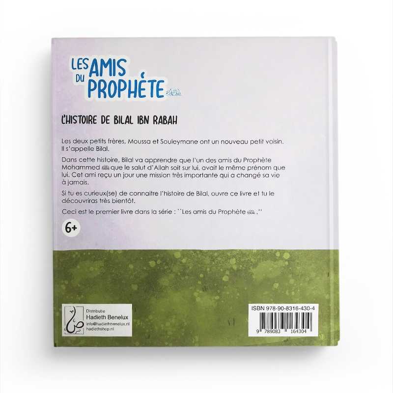 Les Amis du Prophète - L'Histoire de Bilal Ibn Rabah - Asiyah Kalin & Annabel de Vries - Hadieth Benelux - Librairie Al Minhaj