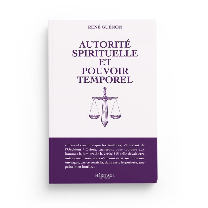 Autorité spirituelle et pouvoir temporel - René Guénon - Héritage - Librairie Al Minhaj