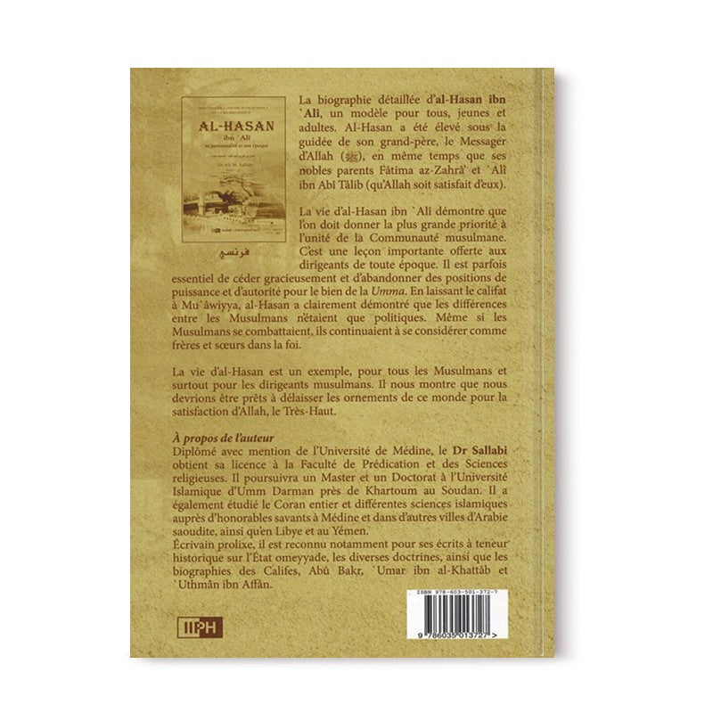 Photo de Al-Hasan Ibn Alî - Sa personnalité et son époque - Les Califes Bien Guidés - Dr. Ali M. Sallabi - IIPH - Librairie Al Minhaj