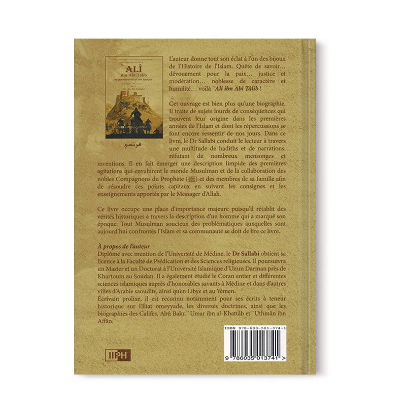 Ali Ibn Abî Tâlib - Sa personnalité et son époque (2 Volumes) - Les Califes Bien Guidés - Dr. Ali M. Sallabi - IIPH