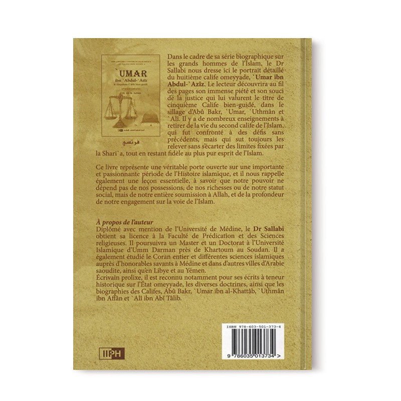 'Umar Ibn 'Abdul-'Azîz - Sa personnalité et son époque - Les Califes Bien Guidés - Dr. Ali M. Sallabi - IIPH - Librairie Al Minhaj