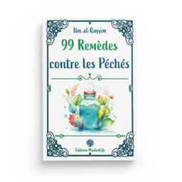 99 Remèdes contre les Péchés - Ibn Al-Qayyim - Editions MuslimLife - Librairie Al Minhaj