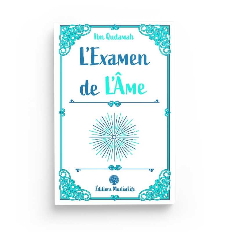 L'Examen de l'Âme - Ibn Qudamah - Editions MuslimLife - Librairie Al Minhaj