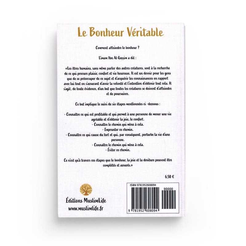 Le Bonheur Véritable - Ibn Al-Qayyim - Editions MuslimLife - Librairie Al Minhaj