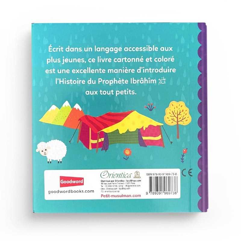 Le Prophète Ibrâhîm - Histoires Tirées du Coran pour Remercier Allah de Ses Bienfaits, Orientica, Goodword - Librairie Al Minhaj