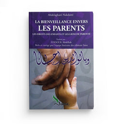 La Bienveillance envers les Parents - Edition Sana - Librairie Al Minhaj