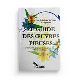 Le Guide des Œuvres Pieuses" (Version Poche) - Sana Edition - Librairie Al Minhaj