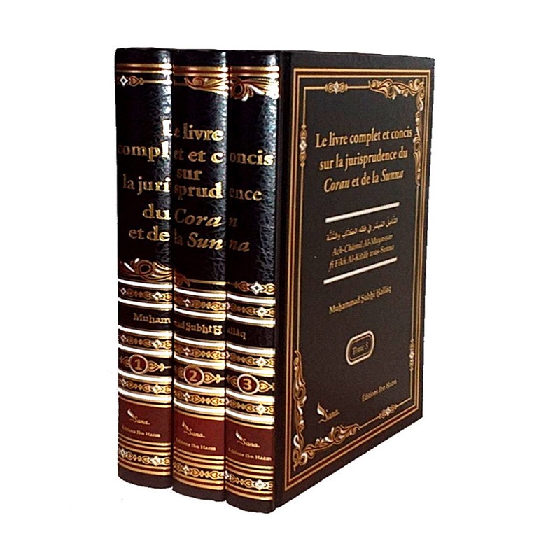 Le Livre Complet et Concis sur la Jurisprudence du Coran et de la Sunna - M. Subhî Hallâq (3 Tomes) - Sana Édition - Librairie Al Minhaj