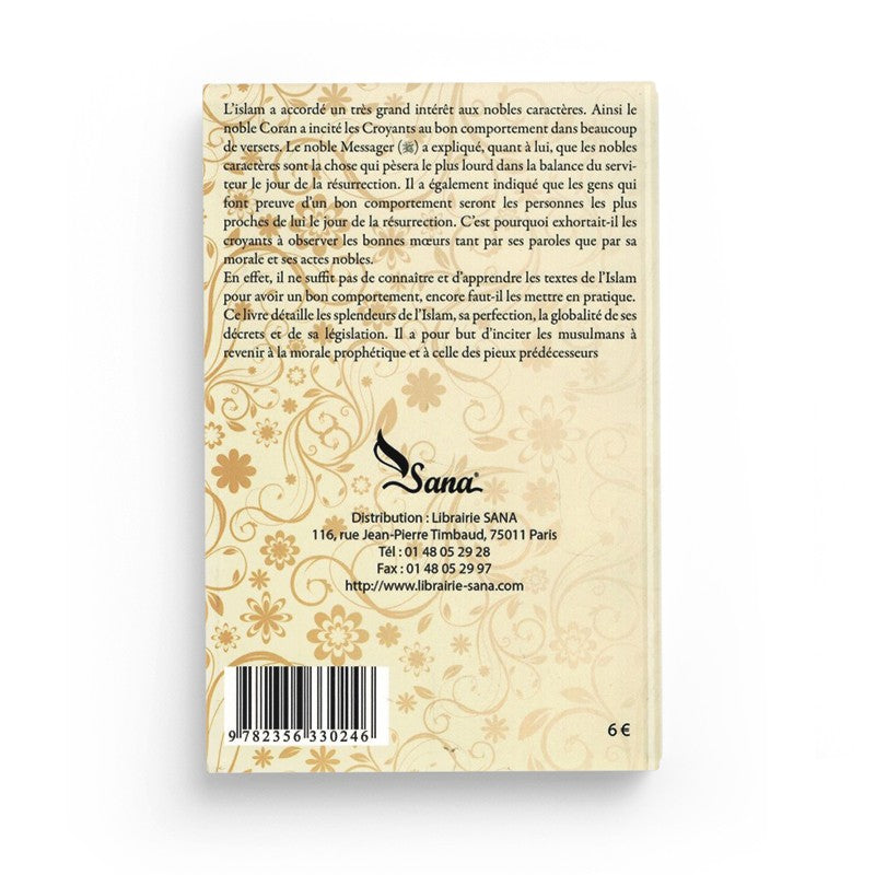 Les Nobles Caractères - Makârim Al-Akhlâq - Shaykh Ibn Al-Outhaymîn - SANA - Librairie Al Minhaj