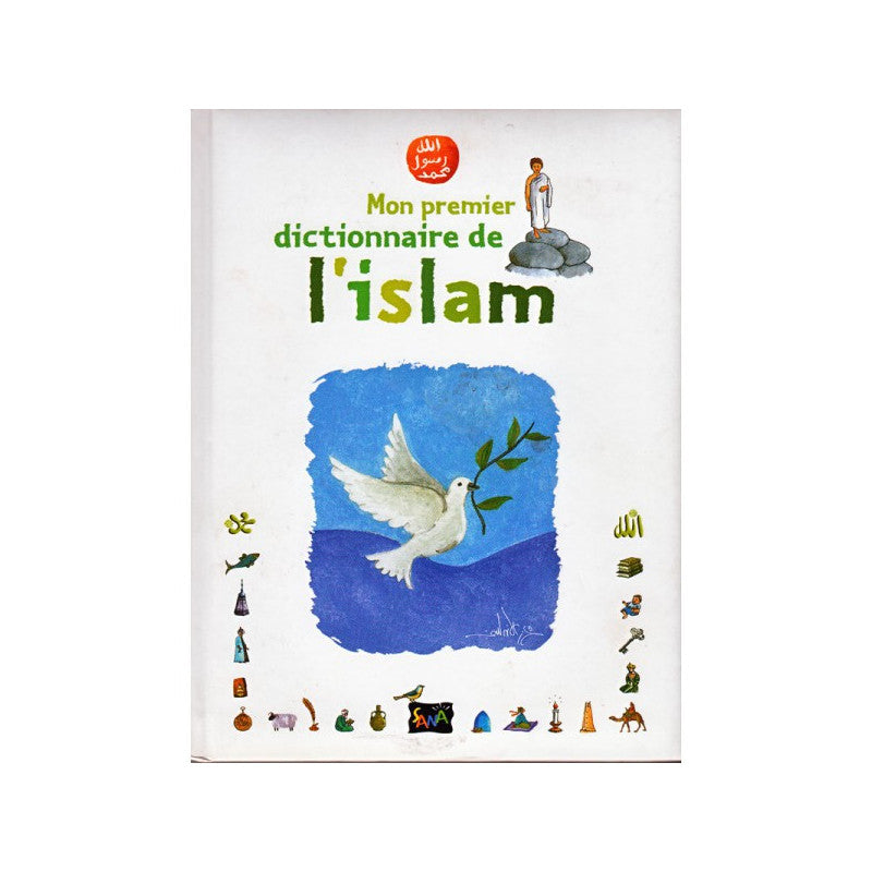 Mon Premier Dictionnaire De L'islam - Mahrez Landoulsi - Sana Édition - Librairie Al Minhaj