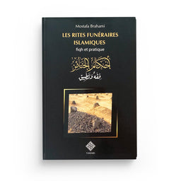 Les rites funéraires islamiques – Mostafa Brahami - Librairie Al Minhaj