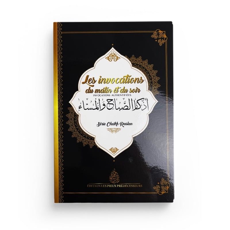 Les invocations du Matin et du Soir N°6 – Cheikh Raslan - Librairie Al Minhaj