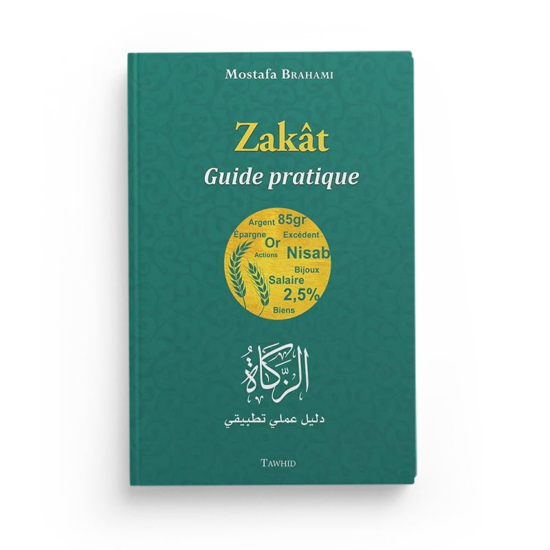 Zakat : Guide Pratique – Mostafa Brahami – Tawhid - Librairie Al Minhaj