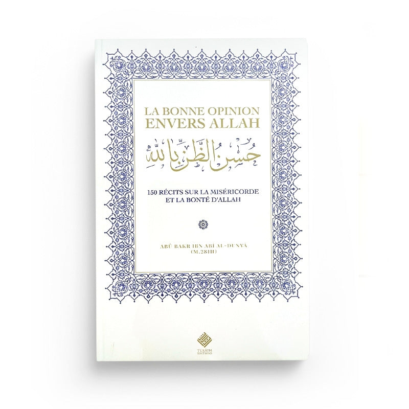 La Bonne Opinion Envers Allah – 150 récits
