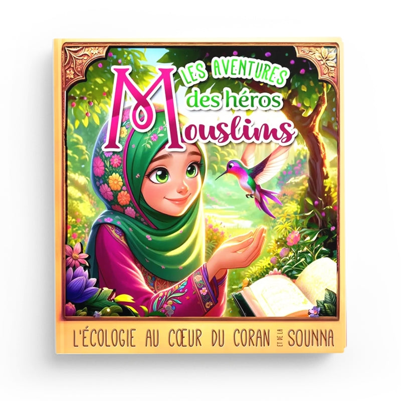 Les héros Mouslims – Écologie et Islam – Tome 1 – Éditions Sana