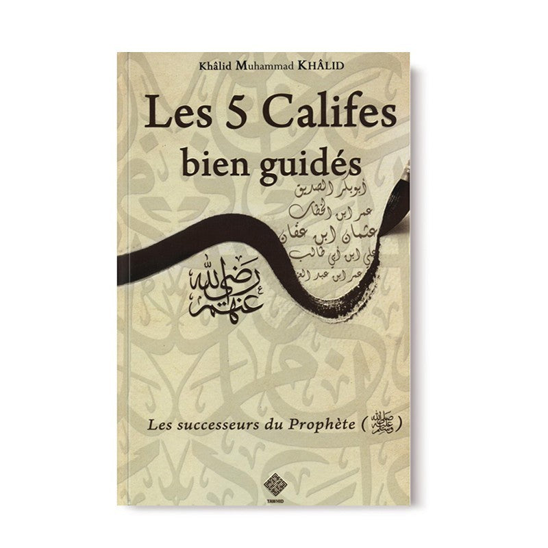 Les 5 Califes Bien Guidés – Editions Tawhid - Librairie Al Minhaj