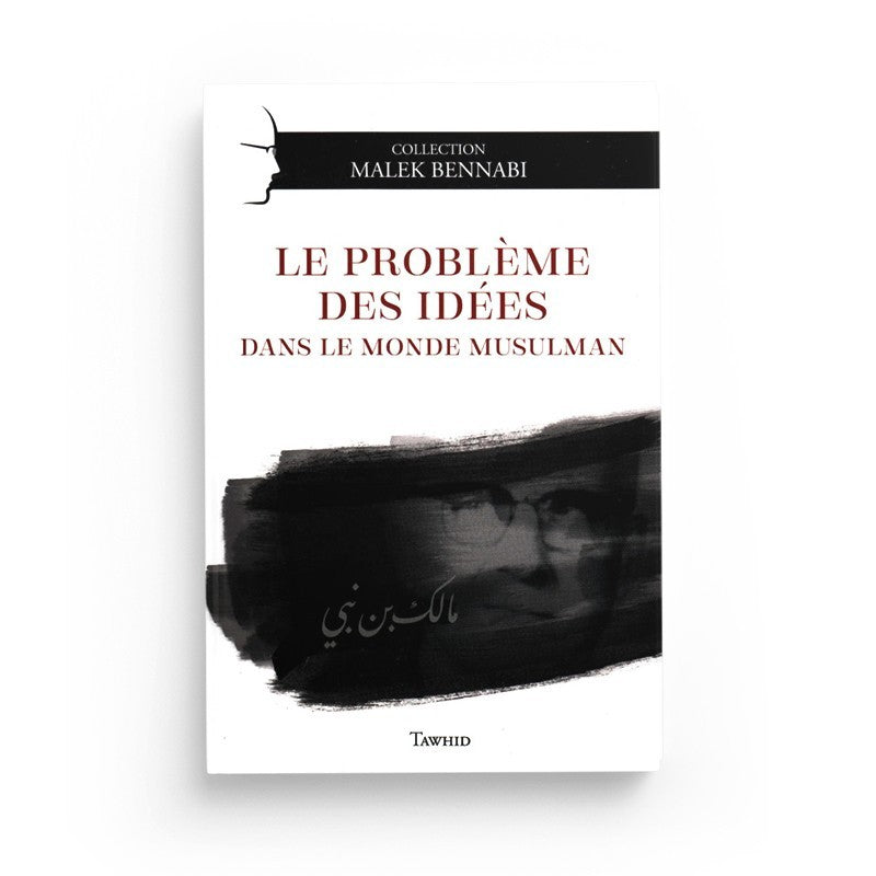 Le problème des idées – Malek Bennabi - Librairie Al Minhaj