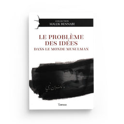 Le problème des idées – Malek Bennabi - Librairie Al Minhaj