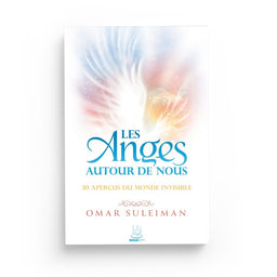 Les Anges Autour De Nous – 30 Aperçus Du Monde Invisible – Omar Suleiman – MuslimCity - Librairie Al Minhaj
