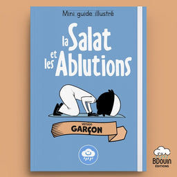 Mini Guide Illustré – La Salat Et Les Ablutions (Garçon) – BDouin – Muslim Show - Librairie Al Minhaj