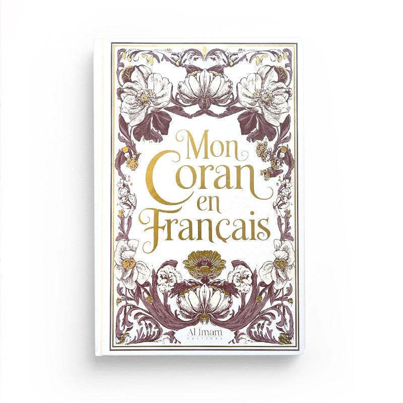 Mon Coran En Français Expliqué – Tafsîr – Blanc/Rose – Éditions Al-Imam - Librairie Al Minhaj