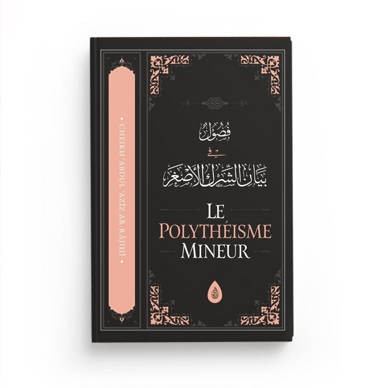 Le Polythéisme Mineur – Ibn Râjihî