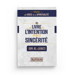 Le Livre De L’Intention Et De La Sincérité - Librairie Al Minhaj