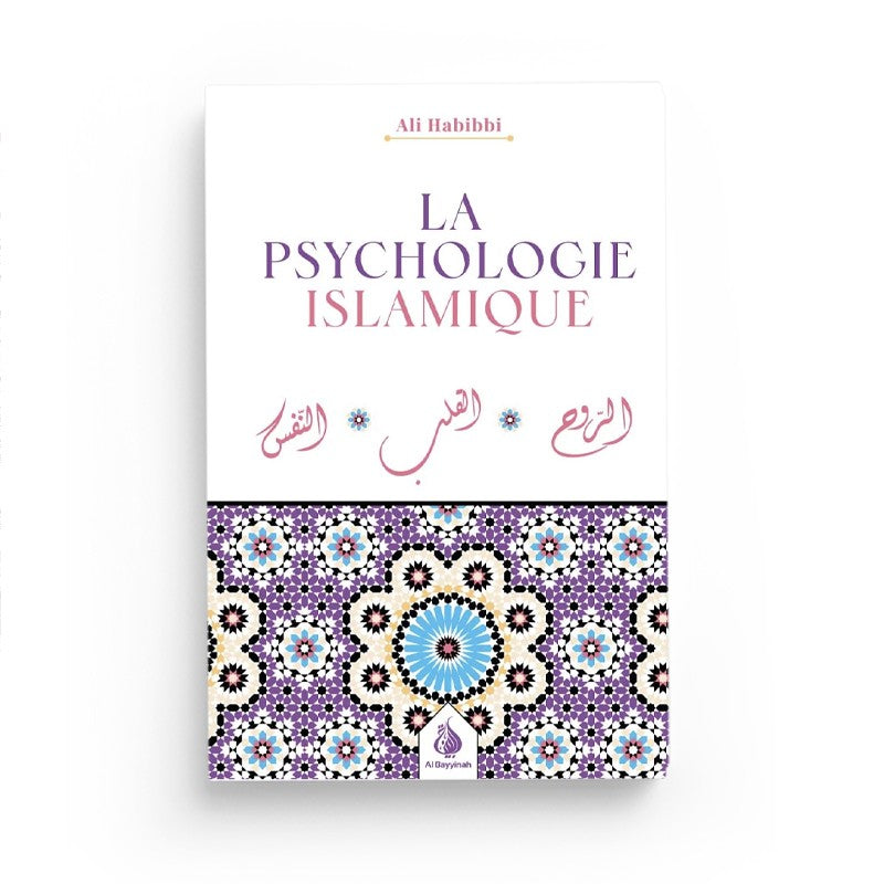 La Psychologie Islamique – Ali Habbibi – Al Bayyinah - Librairie Al Minhaj