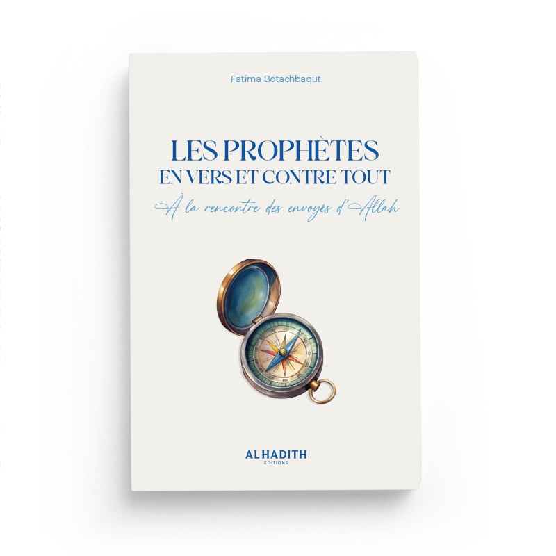 Les Prophètes En Vers Et Contre Tout – Fatima Botachbaqut – Éditions Al-Hadîth - Librairie Al Minhaj