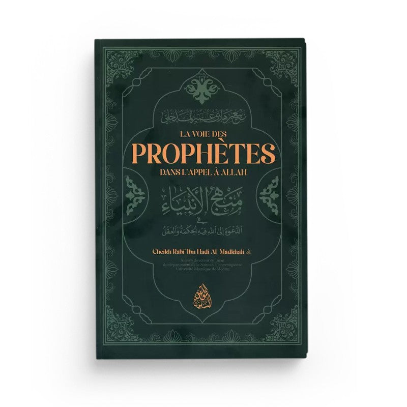 La Voie Des Prophètes Dans L'Appel À Allah – Rabi' Ibn Hadi Al Madkhali – Maktaba Al-Qalam - Librairie Al Minhaj
