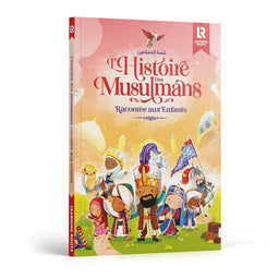L'Histoire Des Musulmans Racontée Aux Enfants – Editions Learning Roots - Librairie Al Minhaj