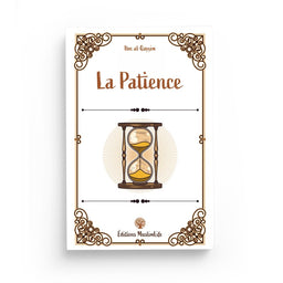 La patience – Ibn al-Qayyim – Editions MuslimLife - Librairie Al Minhaj