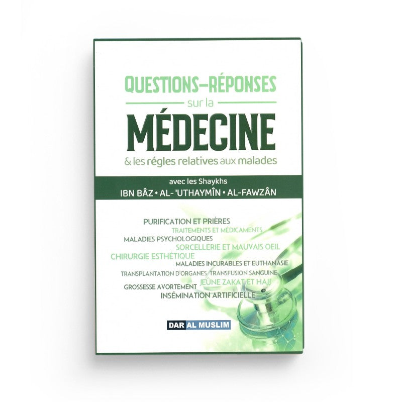 Questions-Réponses sur la Médecine & les règles religieuses en cas de maladie – Cheikh Ibn Bāz, Al-'Uthaymīn, Al-Fawzān - Librairie Al Minhaj