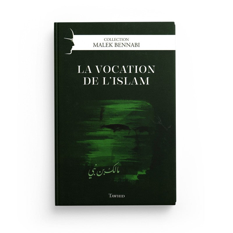 La vocation de l’Islam – Malek Bennabi - Librairie Al Minhaj