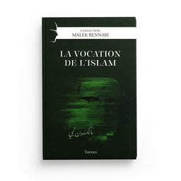 La vocation de l’Islam – Malek Bennabi - Librairie Al Minhaj