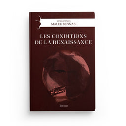 Les conditions de la Renaissance – Malek Bennabi - Librairie Al Minhaj