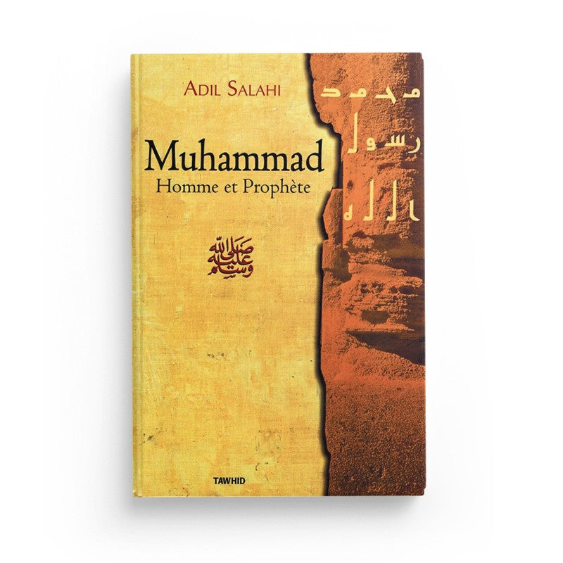 Muhammad, homme et prophète – Adil Salahi – Tawhid - Librairie Al Minhaj
