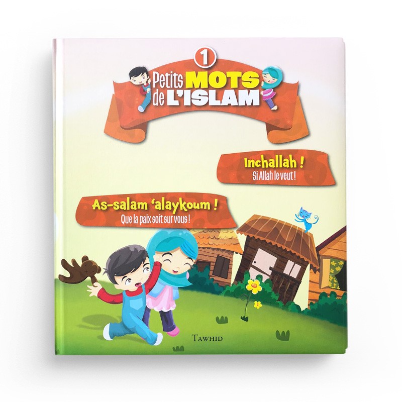 Petits mots de l’islam (1) As-salam aleykoum ! Inchallah ! - Librairie Al Minhaj